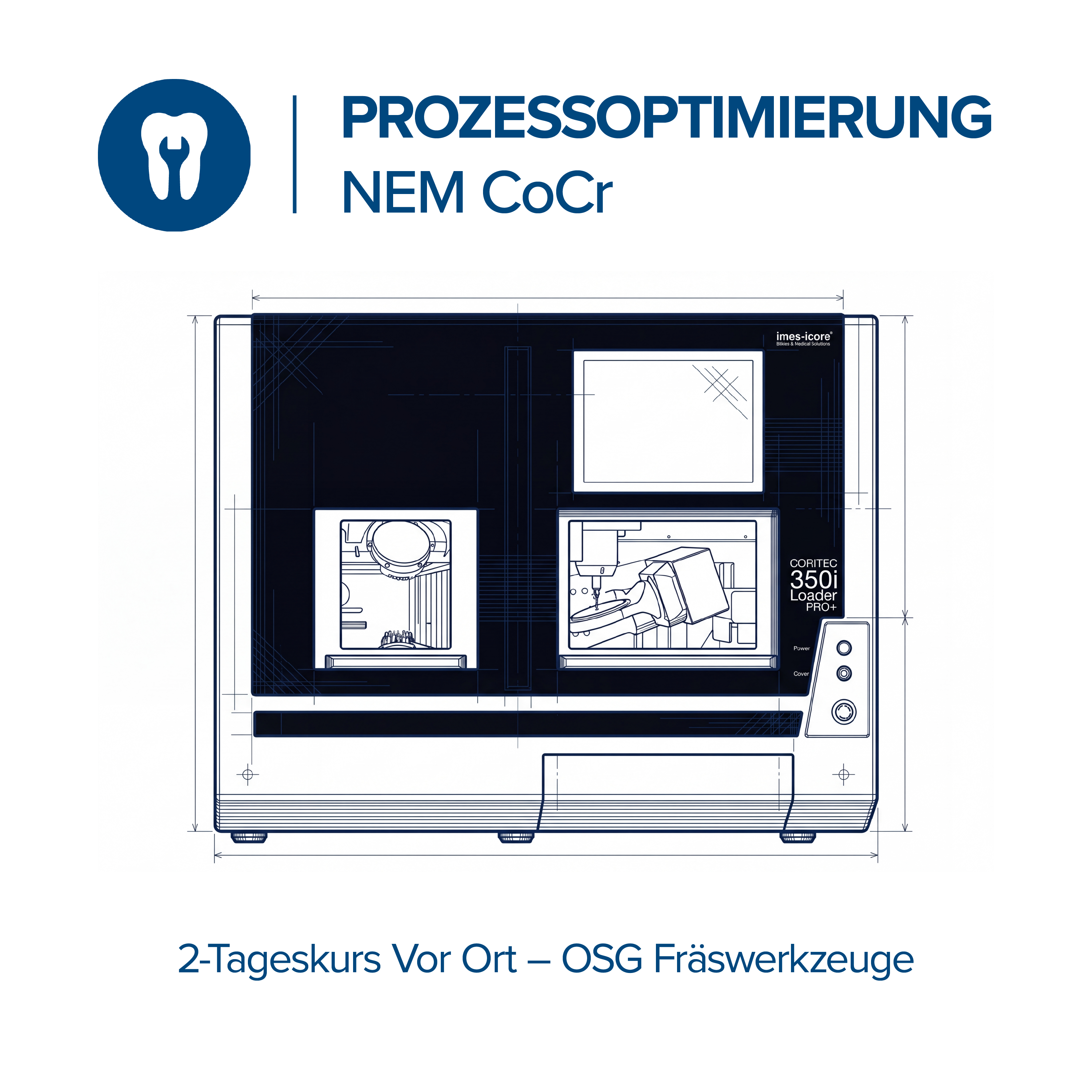 Prozessoptimierung NEM CoCr mit OSG Fräswerkzeugen - 2 Tageskurs vor Ort