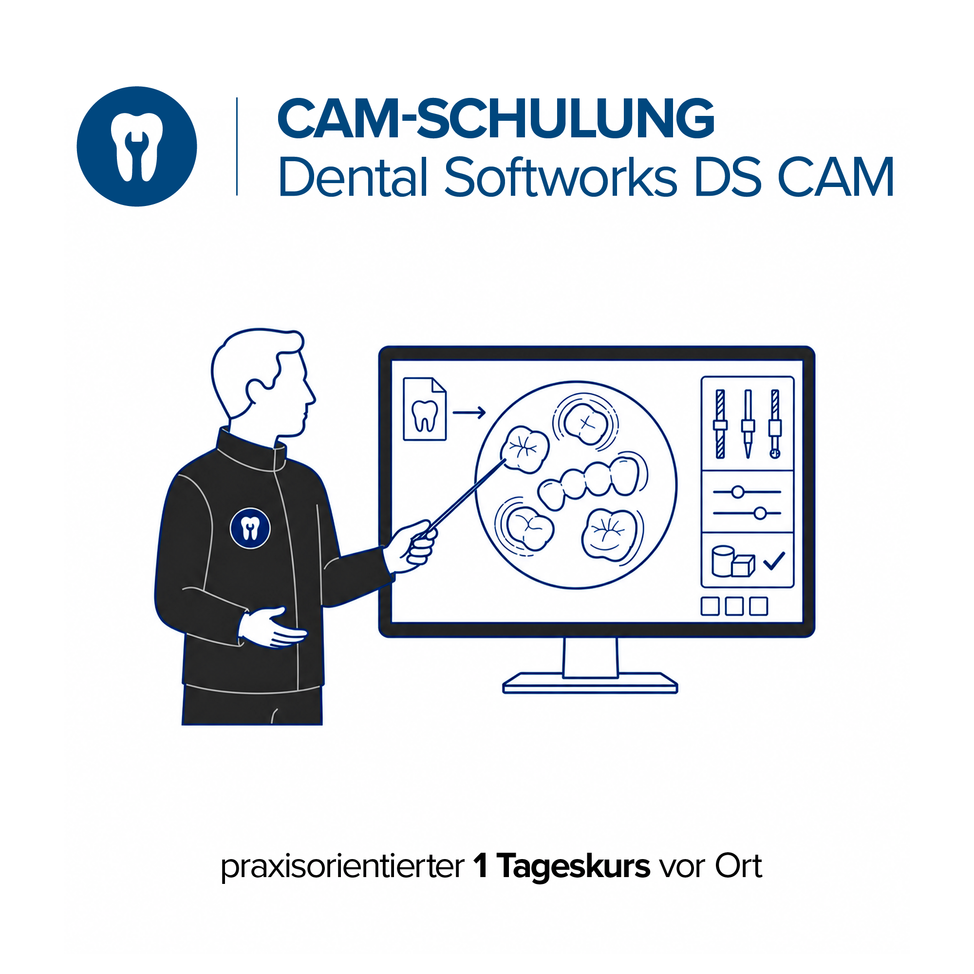 Dental Softworks DS CAM Schulung - 1 Tageskurs